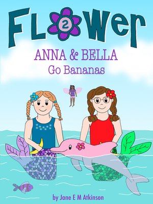 cover image of Anna & Bella Go Bananas